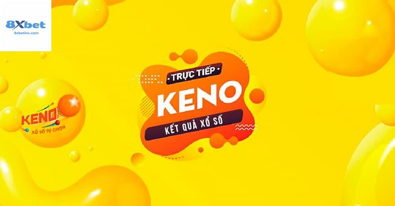 Bí quyết chơi Keno từ cao thủ 8XBET