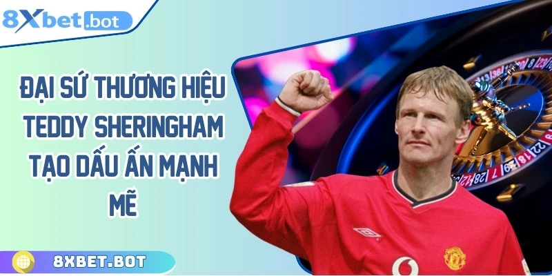 Đại sứ thương hiệu tạo góp phần tạo dấu ấn mạnh mẽ