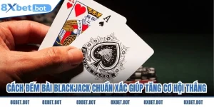 Cách Đếm Bài Blackjack