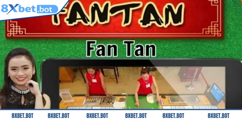 Fan-Tan là game có lịch sử lâu đời bắt nguồn từ Trung Quốc cổ đại